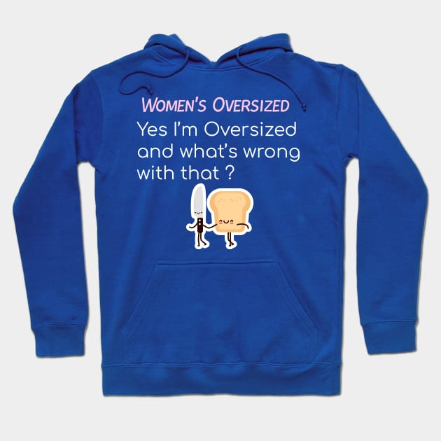 Women's Oversized T-shirts Hoodie by StrompTees